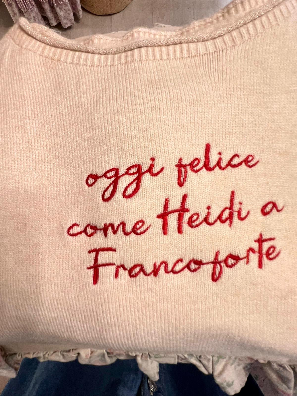 Pull oggi felice come Heidi a Francoforte