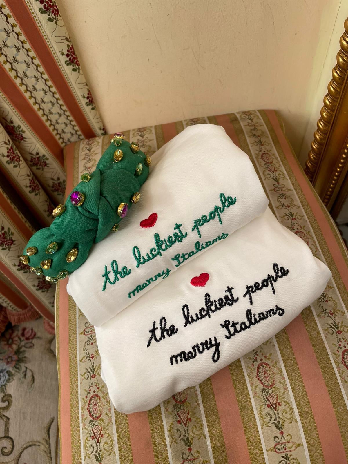 T-shirt The luckiest people marry italians